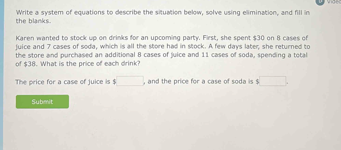 Solved: Vide Write a system of equations to describe the situation ...