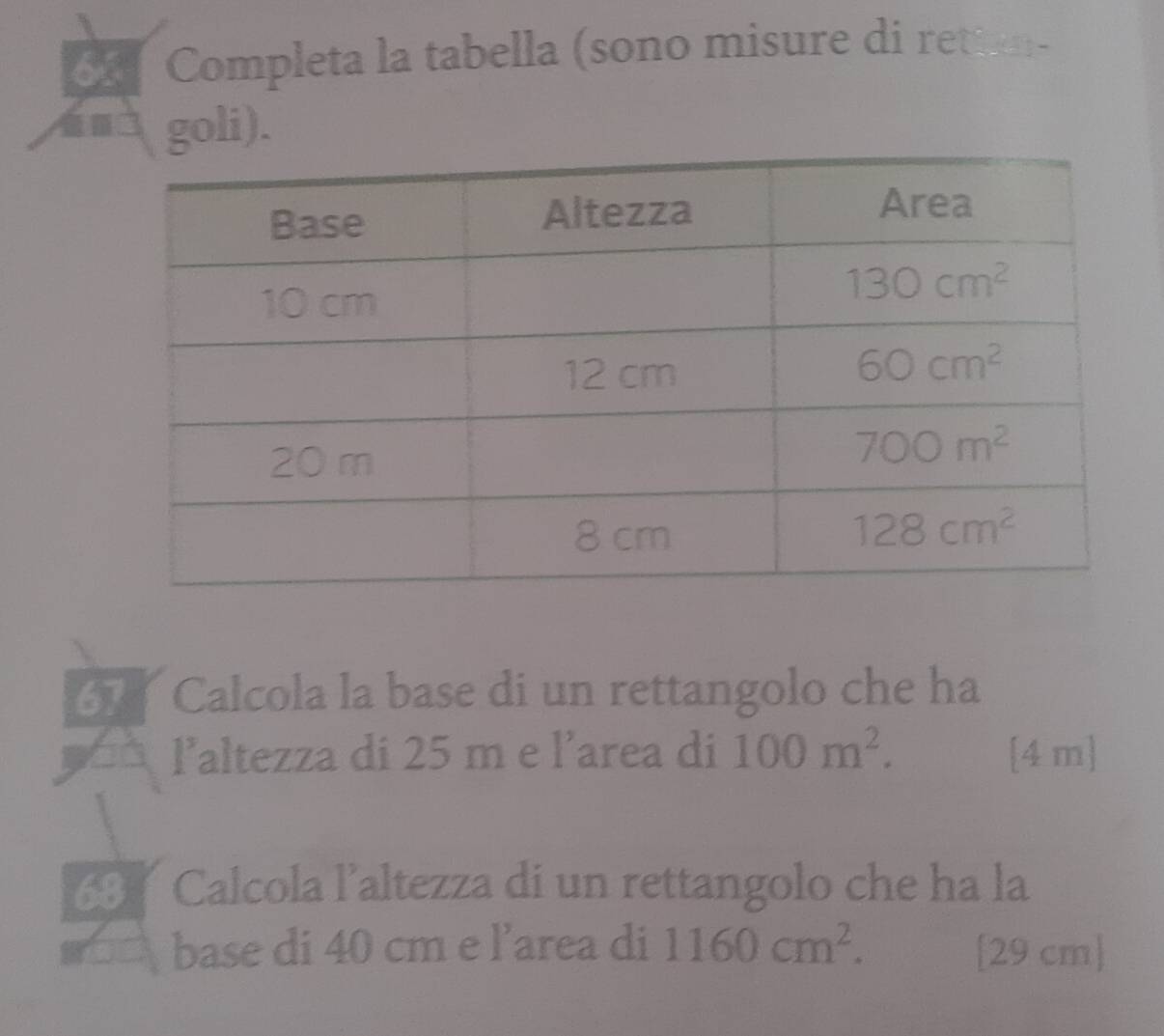 Risolto:Completa la tabella (sono misure di retti goli). 67 T Calcola ...