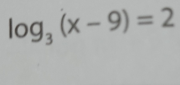 log _3(x-9)=2