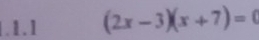 (2x-3)(x+7)=0