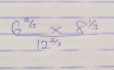  (6^(2/3)* 8^(1/3))/12^(2/3) 