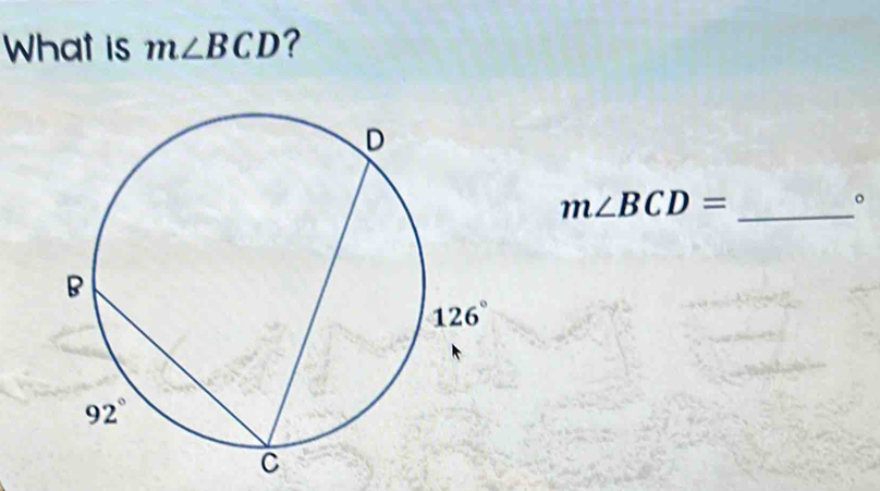 What is m∠ BCD ?
_ m∠ BCD=
。