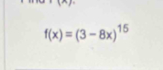 f(x)=(3-8x)^15