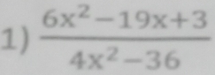  (6x^2-19x+3)/4x^2-36 