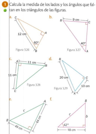 Calcula la medida de los lados y los ángulos que fal-
tan en los triángulos de las figuras.
a.b.
 
d.
f.