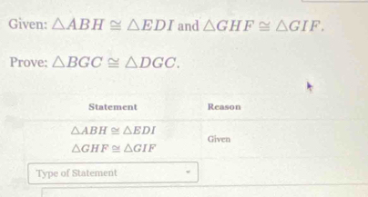 Given: △ ABH≌ △ EDI and △ GHF≌ △ GIF.
Prove: △ BGC≌ △ DGC.