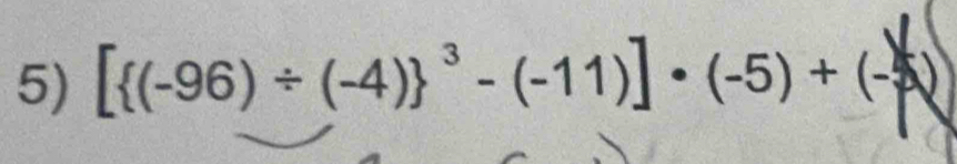 [(-96)÷ (-4) ³-(-11)] ·(-5)+ (-5)