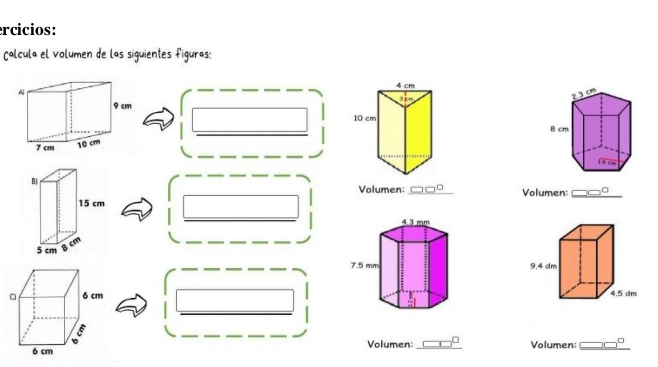 ercicios:
çalcula el volumen de las siguientes figuras:
 
 
Volumen: □ □^(□)
__Volumen: □ □°
Volumen: □ □^(□) Volumen: _ □ □°