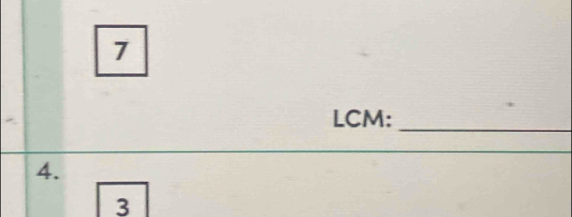 LCM:_ 
4. 
3