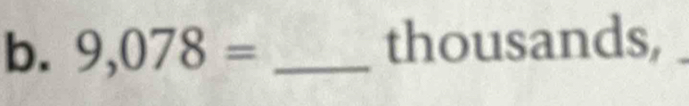 9,078= _ 
thousands,
