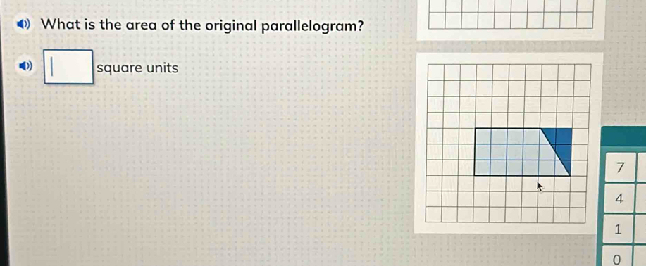 What is the area of the original parallelogram?
□ squareunits