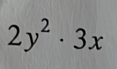 2y^2· 3x