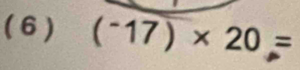 (6 ) (^-17)* 20=