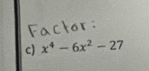 x^4-6x^2-27