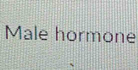 Male hormone