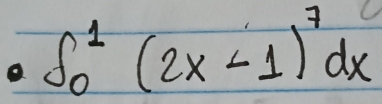 ∈t _0^(1(2x-1)^7)dx