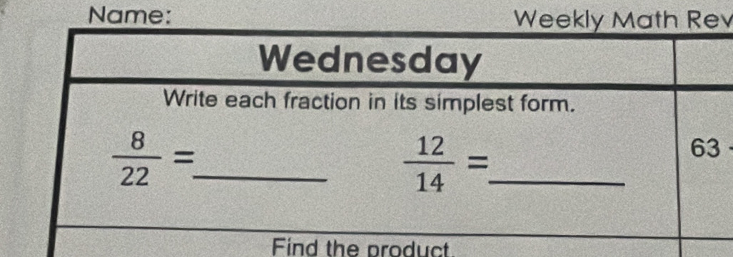 Name: Weekly Math Rev
Find the product.