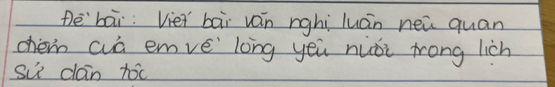 De`bāi: Viei bāi ván rghi luán neǔ quan 
chem aà emvé long yeu nuòi frong lich 
sue dan toc