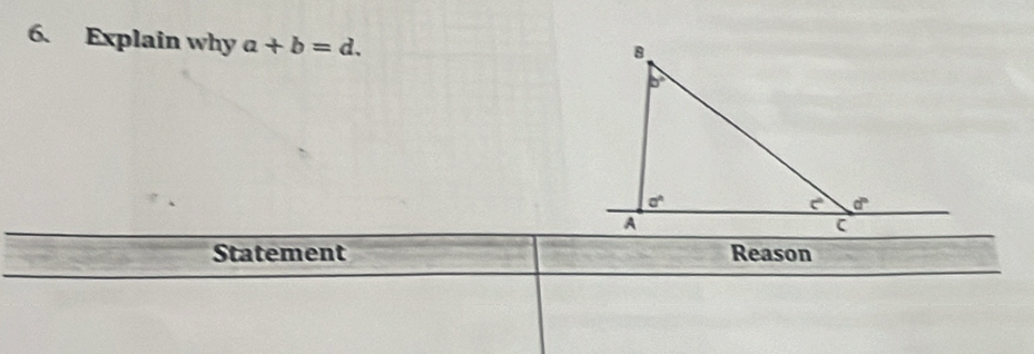 Explain why a+b=d.
Statement Reason