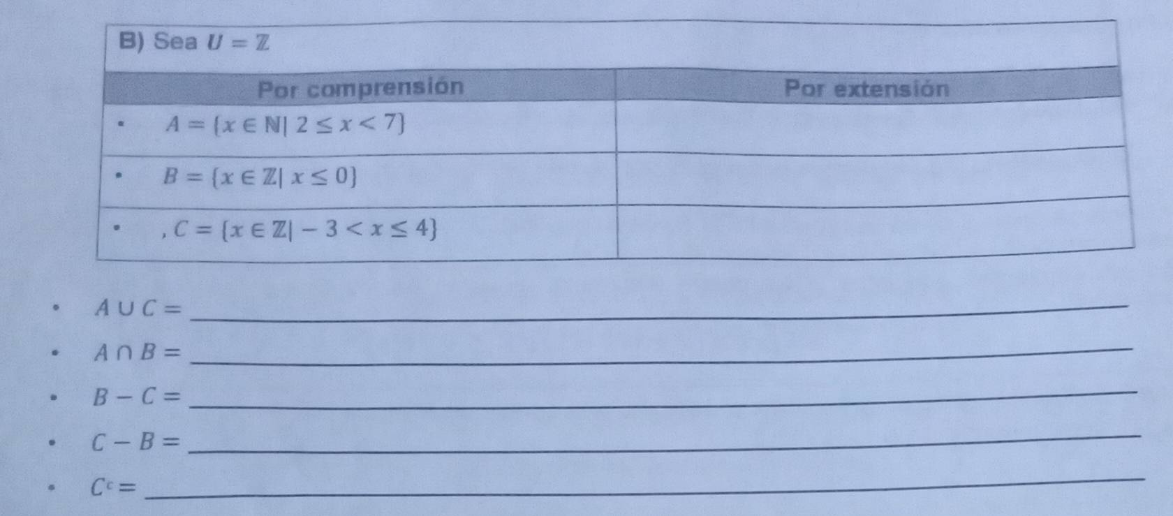 A∪ C=
_
A∩ B=
_
B-C=
_
C-B=
_
C^c=
_