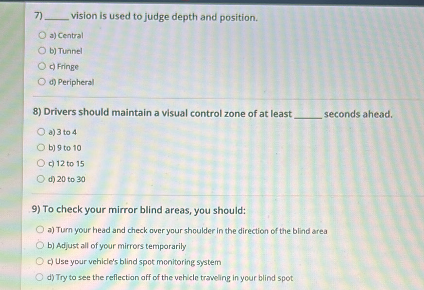 Solved: 7)_ vision is used to judge depth and position. a) Central b ...
