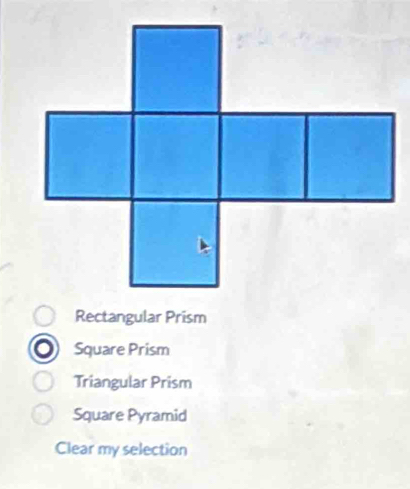 Square Prism
Triangular Prism
Square Pyramid
Clear my selection