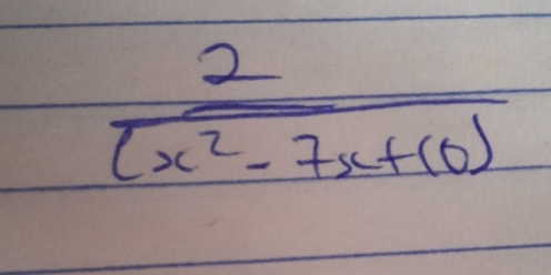  2/(x^2-7x+10) 