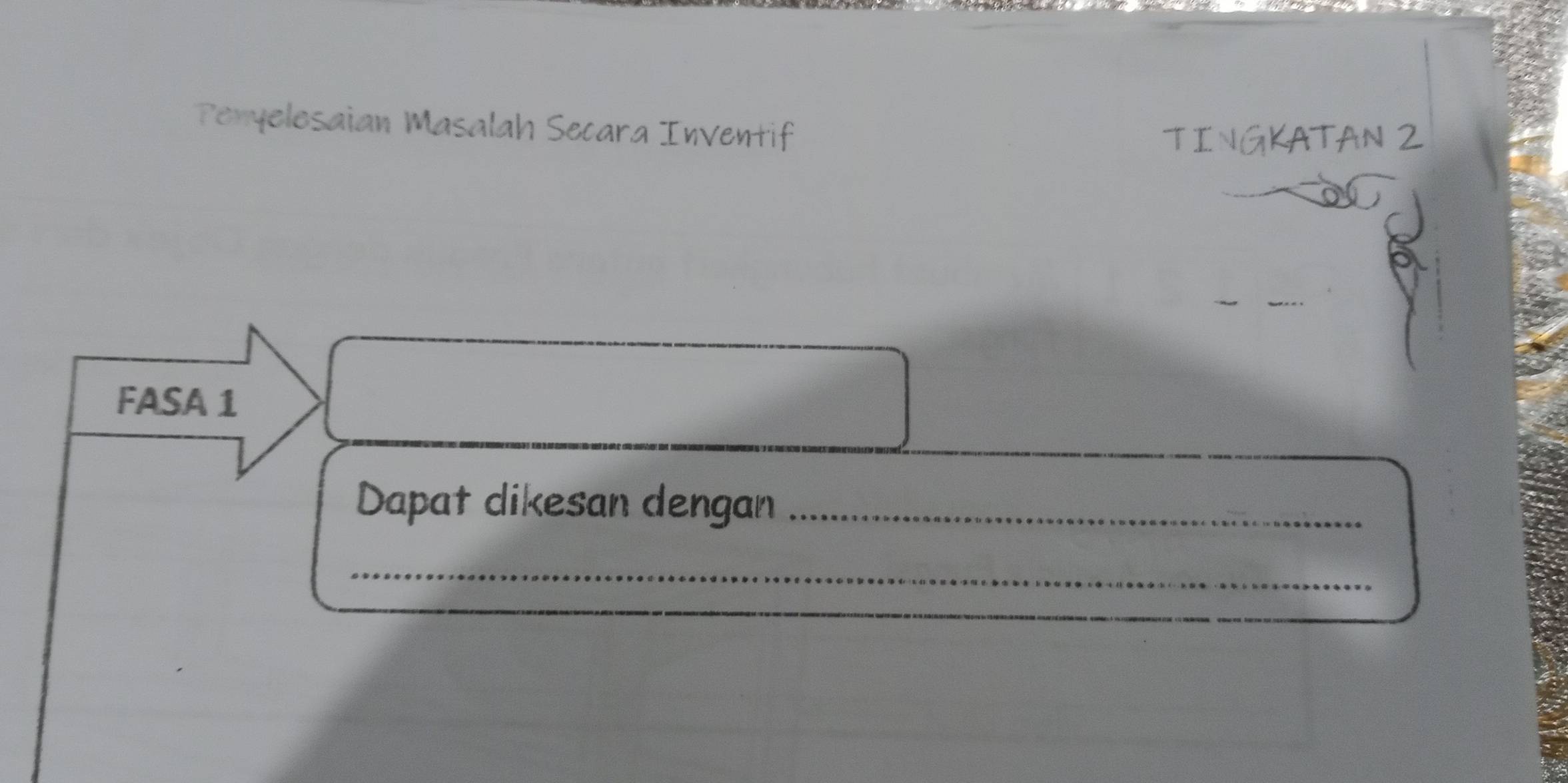 Penyelesaian Masalah Secara Inventif 
FASA 1 
Dapat dikesan dengan_ 
_