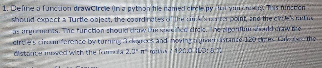 Solved: Define a function drawCircle (in a python file named circle.py ...
