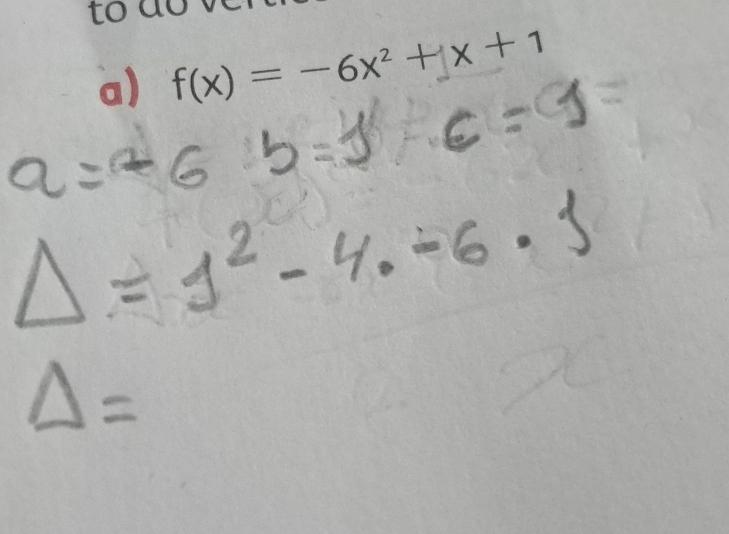 to d v 
a) f(x)=-6x^2+x+1