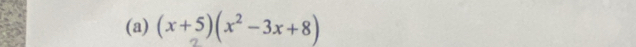 (x+5)(x²-3x+8)