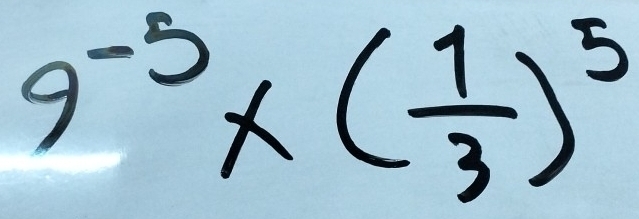 9^(-5)* ( 1/3 )^5