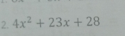 4x^2+23x+28