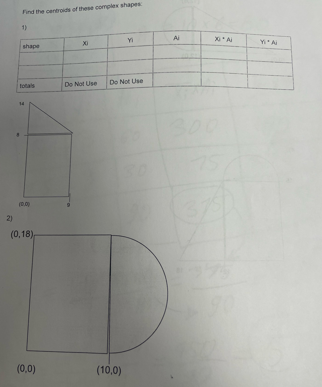 Find the centroids of these complex shapes:
2)