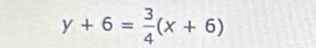 y+6= 3/4 (x+6)