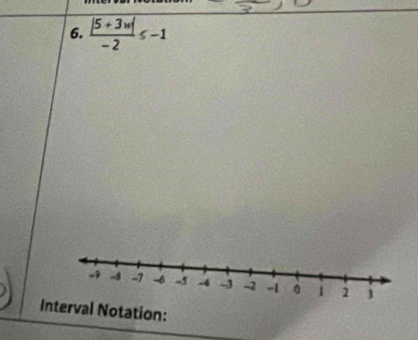  (|5+3w|)/-2 ≤ -1
Interval Notation: