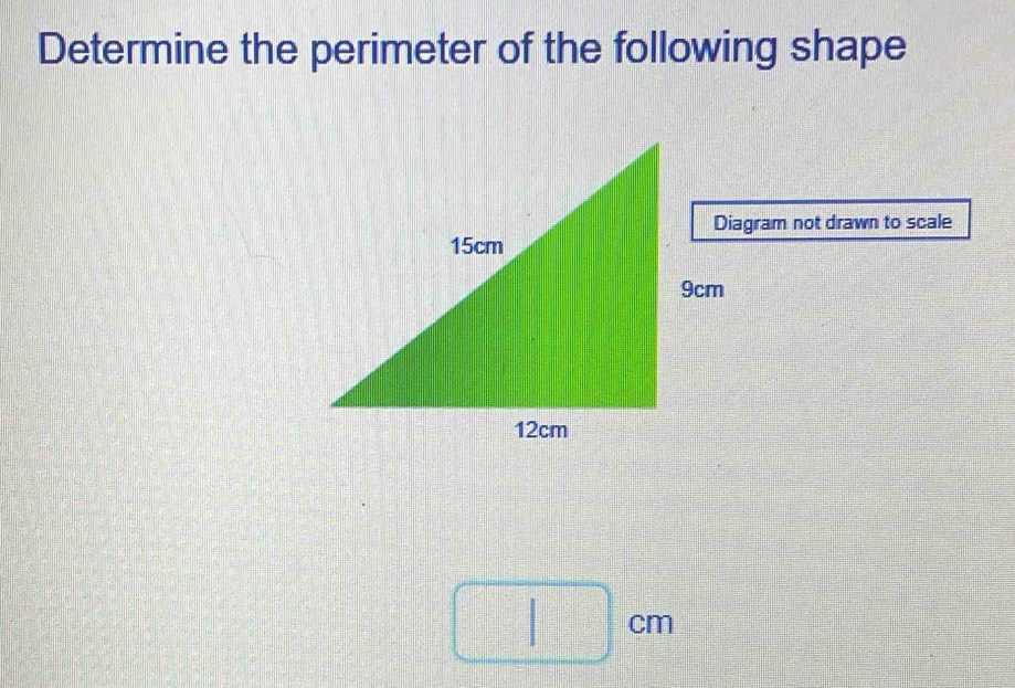 Determine the perimeter of the following shape 
Diagram not drawn to scale
□° cm
 a/□  