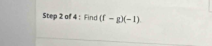 Find (f-g)(-1)