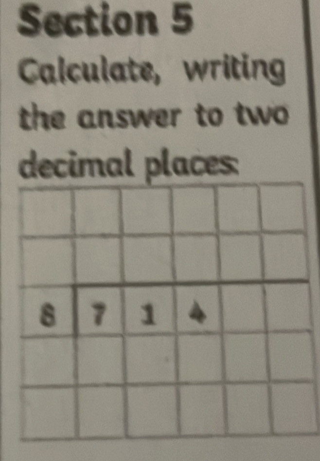 Calculate, writing 
the answer to two 
decimal places: