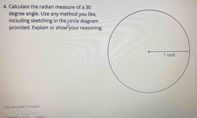 Calculate the radian measure of a 30 degree angle. Use any method you ...