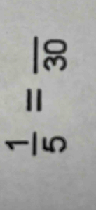  1/5 =frac 30