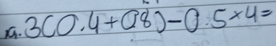 3(0.4+0.8)-0.5* 4=