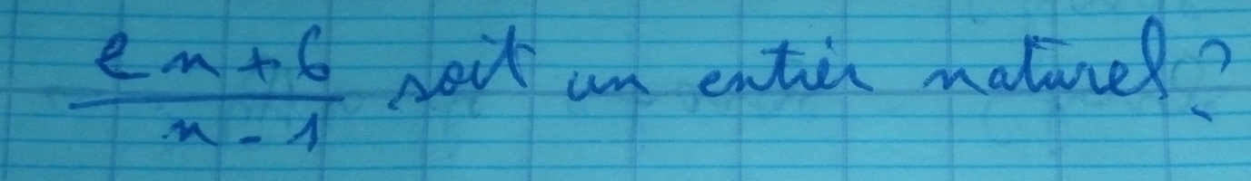  (2n+6)/n-1  Noit an entin malued?