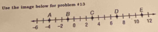 Use the image below for problem #13