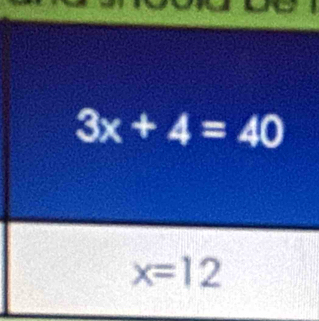 3x+4=40
x=12