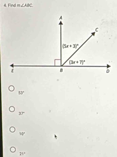 Find m∠ ABC.
53°
37°
10°
21°