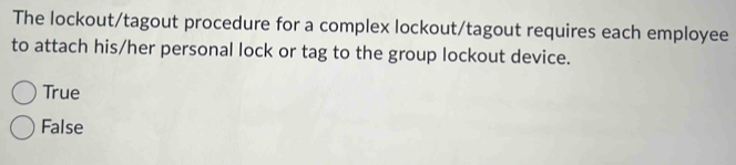Solved: The lockout/tagout procedure for a complex lockout/tagout ...