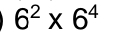 6^2* 6^4