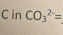 CinCO_3^(2-)=