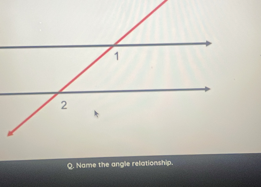 Name the angle relationship.